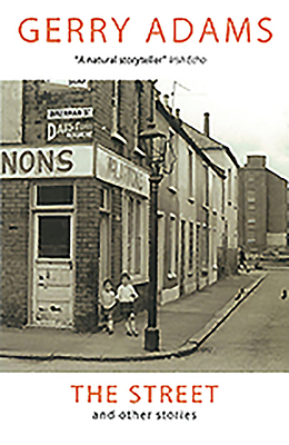 The Street and Other Stories by Gerry Adams