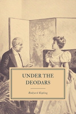 Under the Deodars by Rudyard Kipling