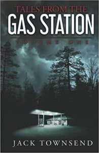 Tales from the Gas Station: Volume One: Volume 1 by Jack Townsend