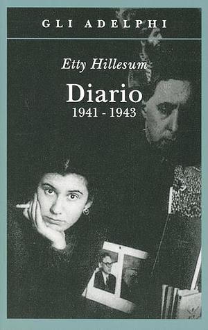 Diario 1941-1943 by Etty Hillesum, Jan G. Gaarlandt