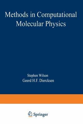 Methods in Computational Molecular Physics by 