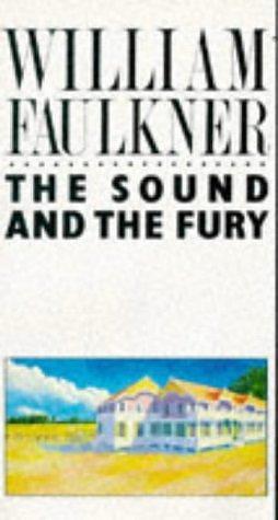 Sound and the Fury by William Faulkner, William Faulkner