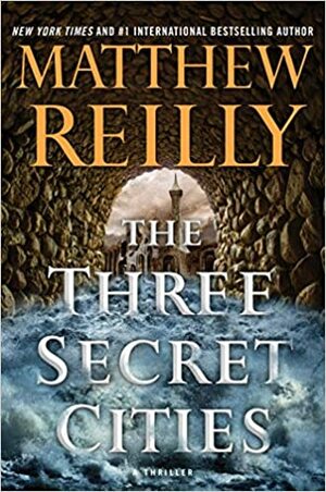 Трите тайни града by Matthew Reilly