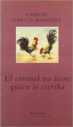 El coronel no tiene quien le escriba by Gabriel García Márquez