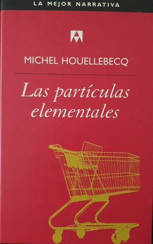 Las partículas elementales by Michel Houellebecq