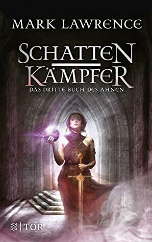 Schattenkämpfer: Das dritte Buch des Ahnen  by Frank Böhmert, Mark Lawrence