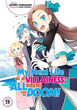 My Next Life as a Villainess: All Routes Lead to Doom! Volume 9 by Satoru Yamaguchi