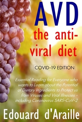 AVD - The Anti-Viral Diet: COVID-19 Edition (Col.) by Edouard D'Araille