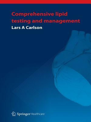 Comprehensive Lipid Testing and Management by Lars Carlson