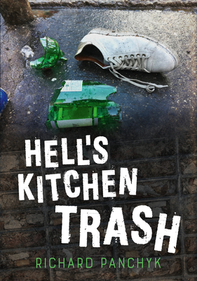 Hell's Kitchen Trash by Richard Panchyk