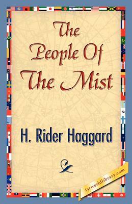 The People of the Mist by H. Rider Haggard