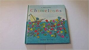 A Million Chameleons by James Young