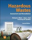 Hazardous Wastes: Assessment and Remediation by Amy L. Teel, Richard J. Watts, Courtney M. Gardner