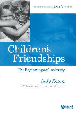 Children s Friendships by Judy Dunn