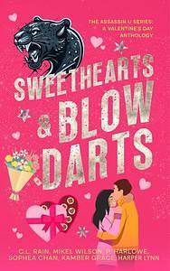 Sweethearts & Blow Darts  by P. Harlowe, Mikel Wilson, Sophea Chan, Harper Lynn, C.L. Rain, Kamber Grace