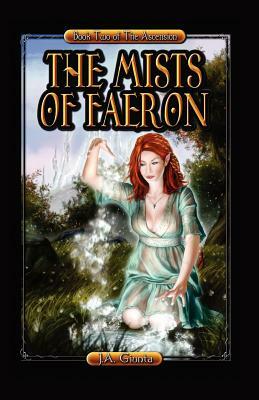 The Mists of Faeron by J. a. Giunta
