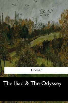 The Iliad & The Odyssey by Homer