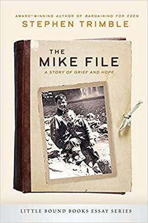 The Mike File by Stephen Trimble