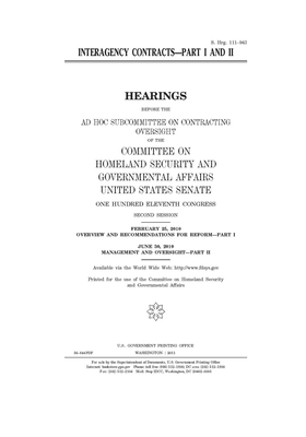 Interagency contracts, part I and II by United States Congress, United States Senate, Committee on Homeland Security (senate)