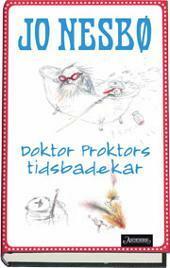 Doktor Proktors tidsbadekar by Jo Nesbø