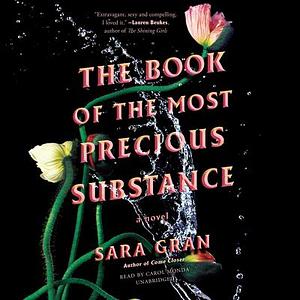 The Book of the Most Precious Substance by Sara Gran