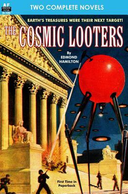 Cosmic Looters, The, & Wandl the Invader by Edmond Hamilton, Ray Cummings