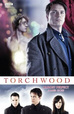 Torchwood: Almost Perfect by James Goss