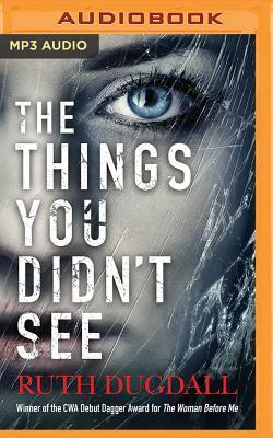 The Things You Didn't See by Ruth Dugdall