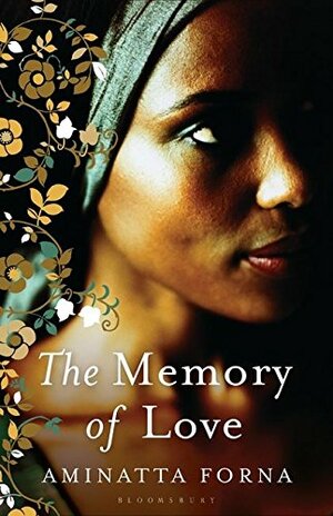 The Memory of Love by Aminatta Forna