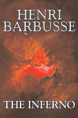 The Inferno by Henri Barbusse, Fiction, Literary by Henri Barbusse