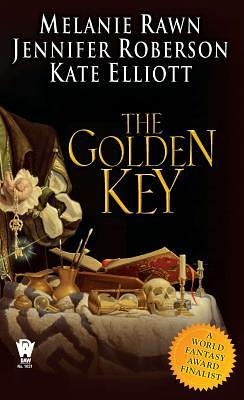 The Golden Key by Melanie Rawn, Kate Elliott, Jennifer Roberson