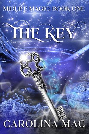 The Key: An Over Forty Romance Novella by Carolina Mac