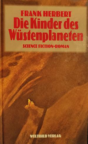 Die Kinder des Wüstenplaneten by Frank Herbert