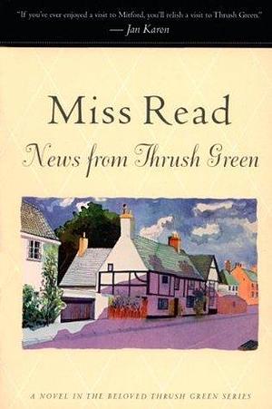 News from Thrush Green by Miss Read