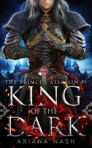 King of the Dark by Ariana Nash