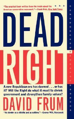 Dead Right by David Frum