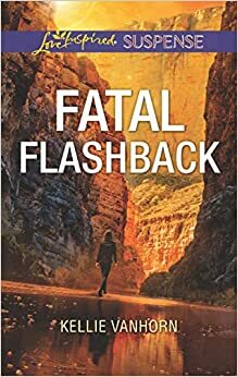 Fatal Flashback by Kellie VanHorn