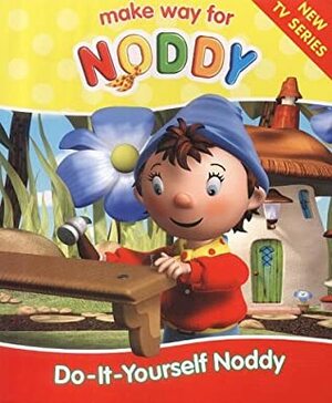 Do-It-Yourself Noddy by Enid Blyton