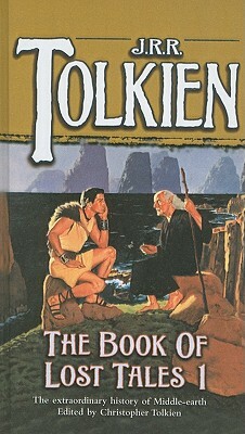 The Book of Lost Tales: Part I by J.R.R. Tolkien