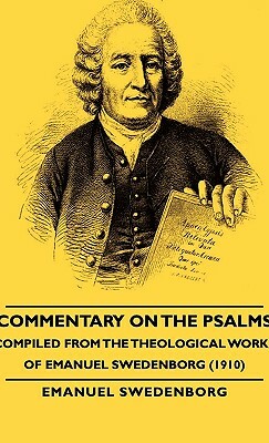 Commentary on the Psalms - Compiled from the Theological Works of Emanuel Swedenborg (1910) by Emanuel Swedenborg