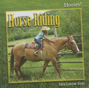 Horse Riding by Sara Louise Kras
