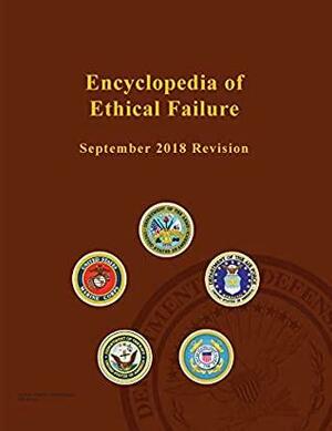 Encyclopedia of Ethical Failure September 2018 Revision by U.S. Department of the Army