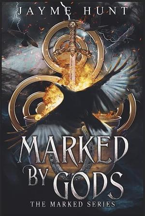 Marked by Gods by Jayme Hunt