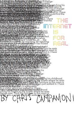 The Internet Is for Real by Chris Campanioni