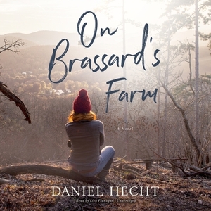 On Brassard's Farm by Daniel Hecht