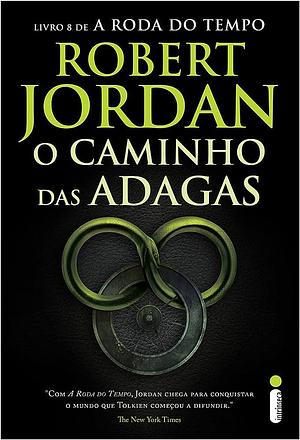 O caminho das adagas by Robert Jordan, Rafael Miranda Rodrigues
