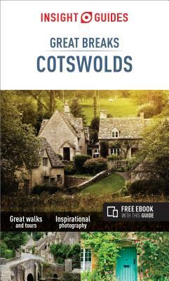 Insight Guides Great Breaks Cotswolds (Travel Guide with Free Ebook) by Insight Guides