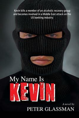 My Name Is Kevin by Peter Glassman