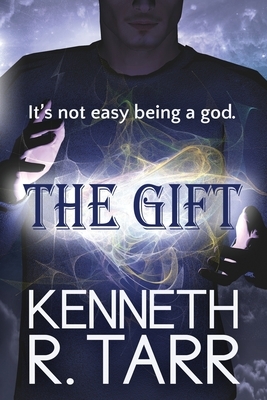 The Gift by Kenneth R. Tarr