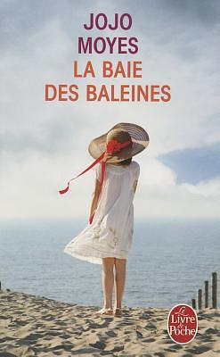 La Baie Des Baleines by Jojo Moyes